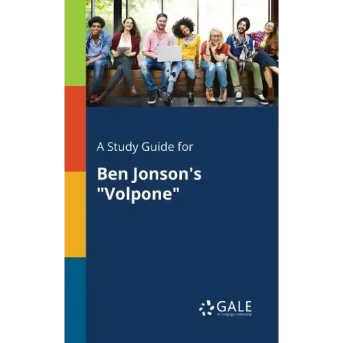 A Study Guide for Ben Jonson's "Volpone"