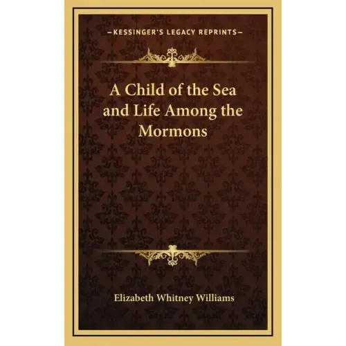 A Child of the Sea and Life Among the Mormons