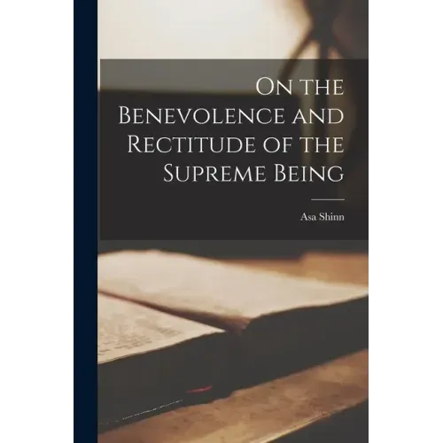 On the Benevolence and Rectitude of the Supreme Being