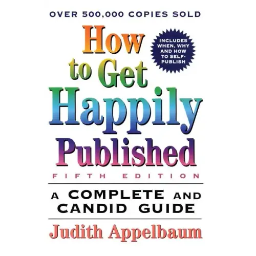 How to Get Happily Published, Fifth Edition