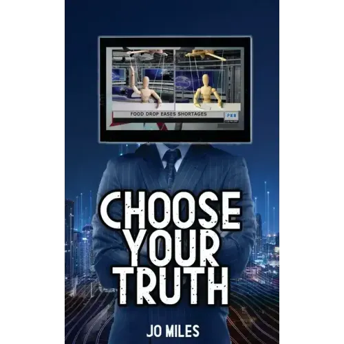 Choose Your Truth