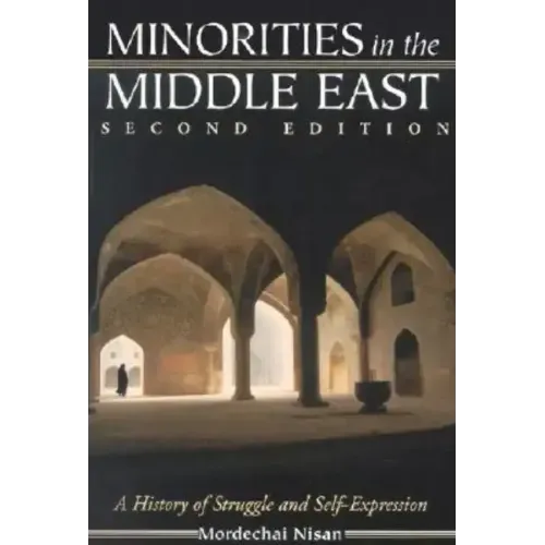 Minorities in the Middle East: A History of Struggle and Self-Expression