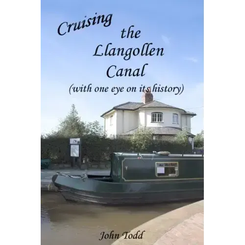 Cruising the Llangollen Canal (with one eye on its history)