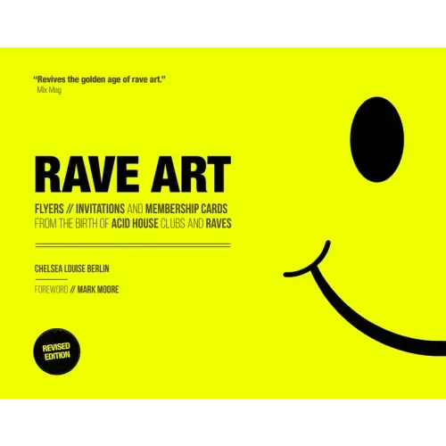 Rave Art: Flyers, Invitations and Membership Cards