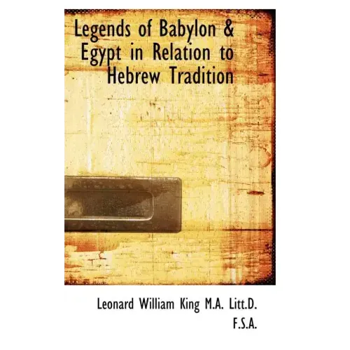 Legends of Babylon a Egypt in Relation to Hebrew Tradition