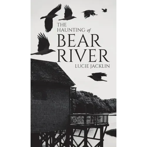 The Haunting of Bear River