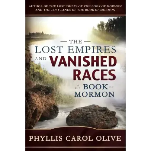 Lost Empires and Vanished Races of the Book of Mormon
