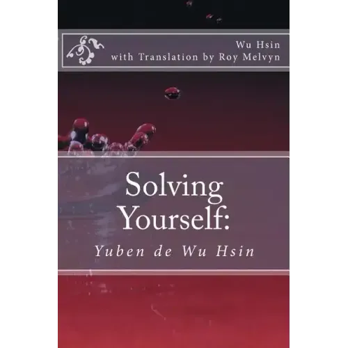 Solving Yourself: Yuben de Wu Hsin