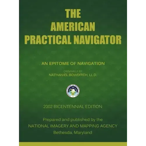 The American Practical Navigator: Bowditch