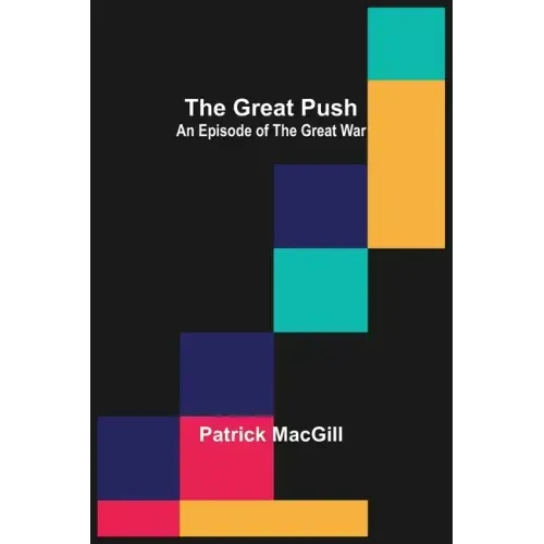 The Great Push: An Episode of the Great War
