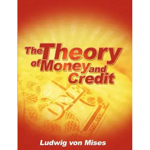 The Theory of Money and Credit