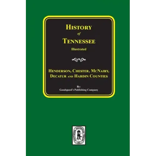 History of Henderson, Chester, McNairy, Decatur, and Hardin Counties, Tennessee