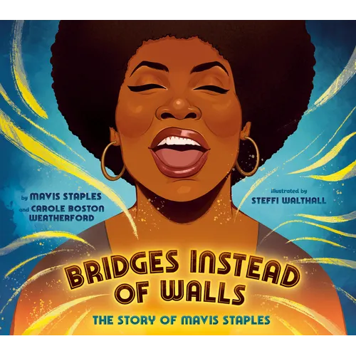 Bridges Instead of Walls: The Story of Mavis Staples