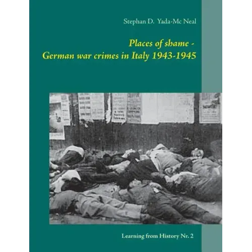 Places of shame - German war crimes in Italy 1943-1945