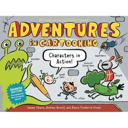 Adventures in Cartooning: Characters in Action (Enhanced Edition)