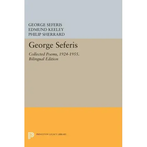 George Seferis: Collected Poems, 1924-1955. Bilingual Edition - Bilingual Edition