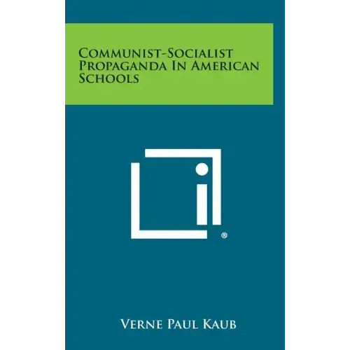 Communist-Socialist Propaganda in American Schools