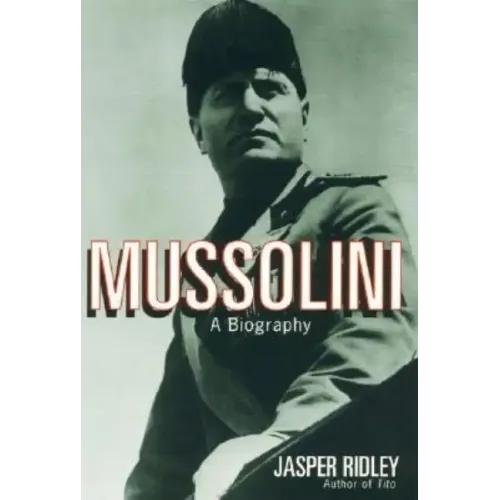 Mussolini: A Biography