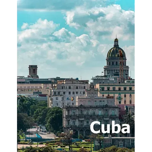 Cuba: Coffee Table Photography Travel Picture Book Album Of A Cuban Caribbean Island Country And Havana City Large Size Photos Cover