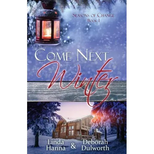 Come Next Winter: An Inspirational Romance