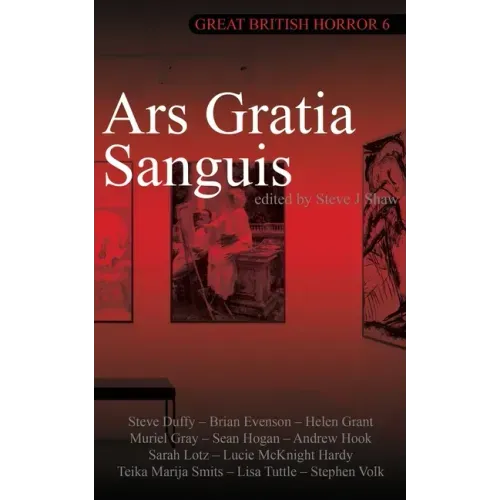 Great British Horror 6: Ars Gratia Sanguis