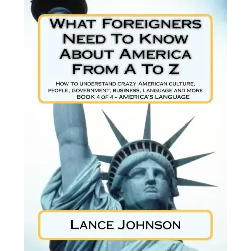 What Foreigners Need To Know About America From A To Z: America's Culture