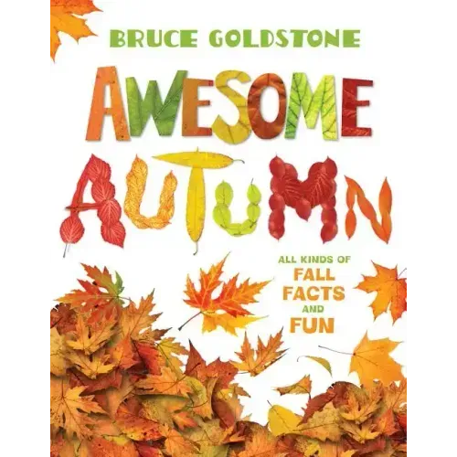 Awesome Autumn: All Kinds of Fall Facts and Fun