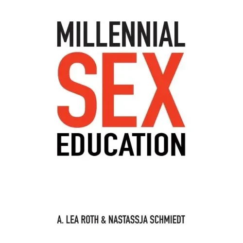 Millennial Sex Education: I've Never Done This Before