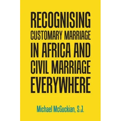 Recognising Customary Marriage in Africa and Civil Marriage Everywhere