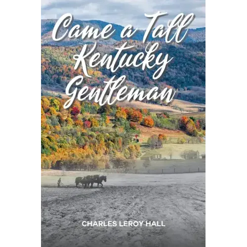 Came A Tall Kentucky Gentleman