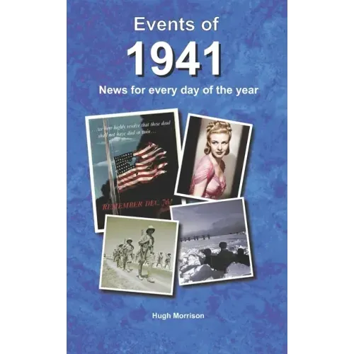 Events of 1941: news for every day of the year