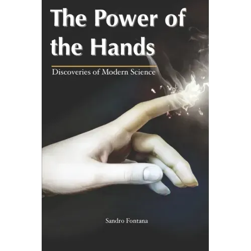 The Power of The Hands: Discoveries of Modern Science