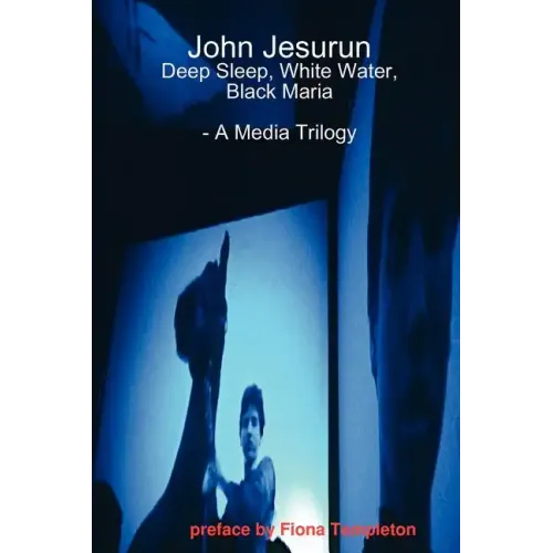 John Jesurun: A Media Trilogy