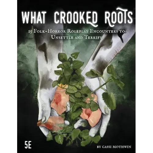 What Crooked Roots: 15 Folk-Horror Encounters for 5th Edition