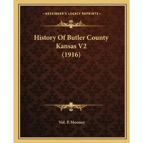 History Of Butler County Kansas V2 (1916)