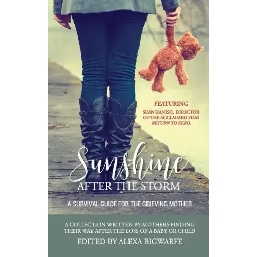 Sunshine After the Storm: A Survival Guide for the Grieving Mother