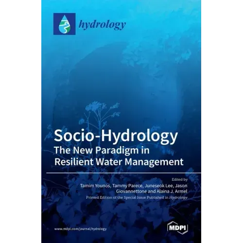 Socio-Hydrology: The New Paradigm in ResilientWater Management