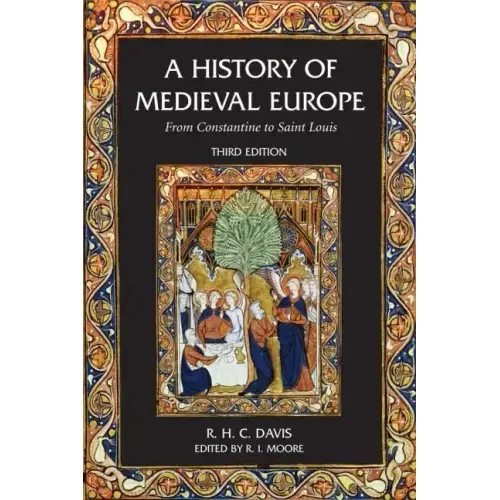 A History of Medieval Europe: From Constantine to Saint Louis