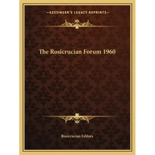 The Rosicrucian Forum 1960