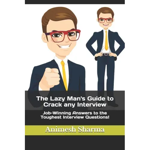 The Lazy Man's Guide to Crack any Interview