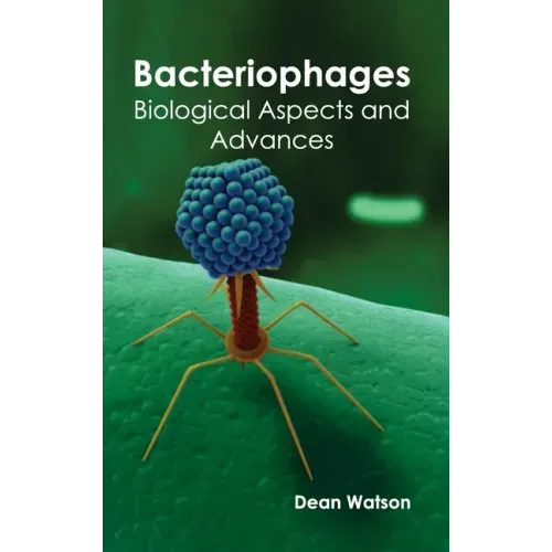 Bacteriophages: Biological Aspects and Advances