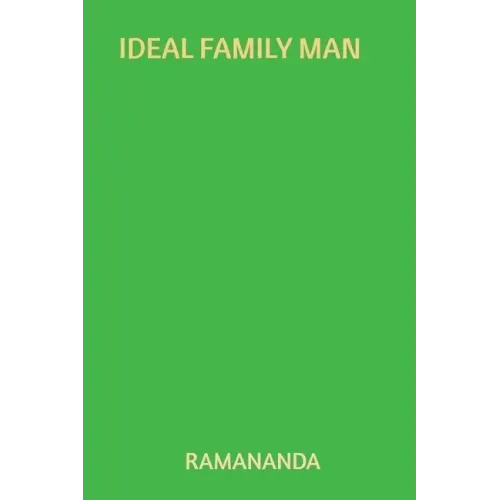 Ideal Family Man: Charity, Austerity, Sacrifice