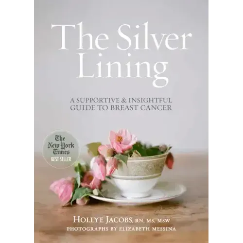 The Silver Lining: A Supportive and Insightful Guide to Breast Cancer