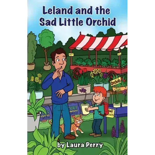 Leland and the Sad Little Orchid