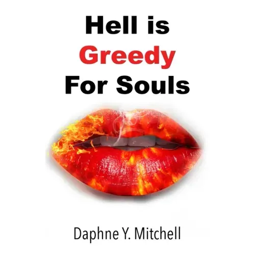 Hell is Greedy For Souls