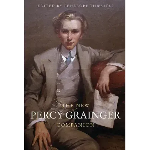 The New Percy Grainger Companion
