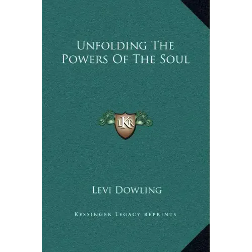 Unfolding the Powers of the Soul