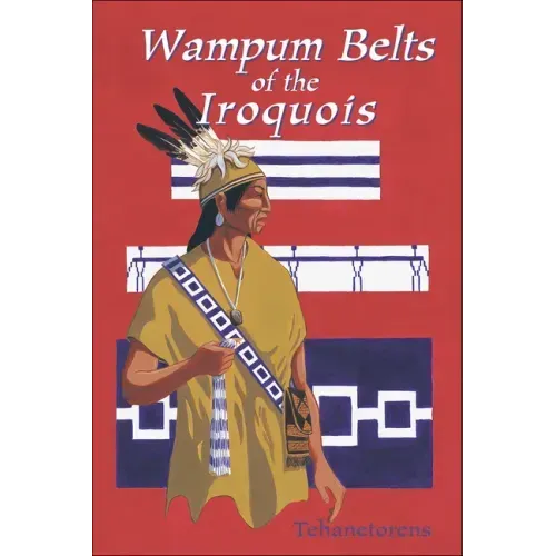 Waumpum Belts of the Iroquois