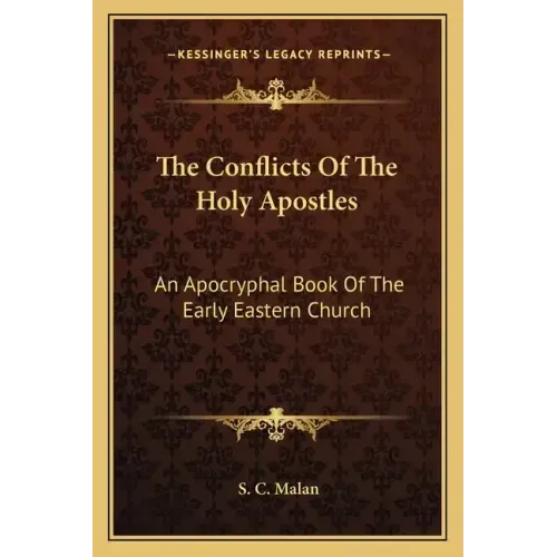The Conflicts of the Holy Apostles: An Apocryphal Book of the Early Eastern Church