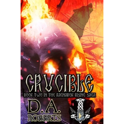 Crucible: Book Two of the Ragnarok Rising Saga